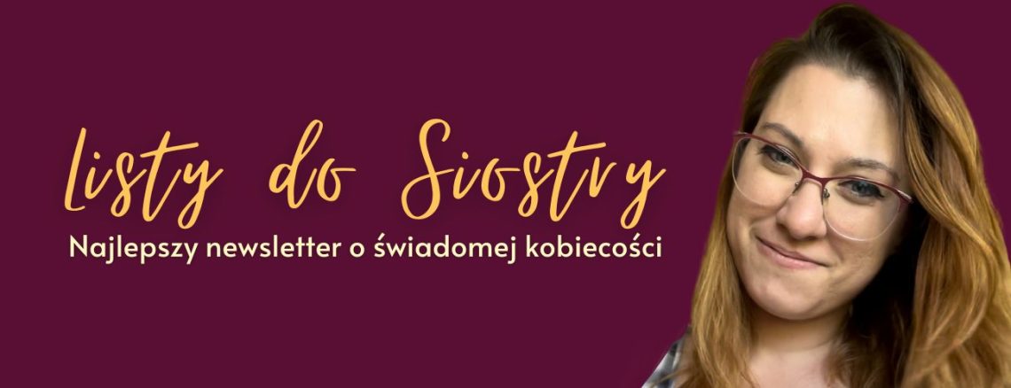 listy do siostry newsletter basia budziak